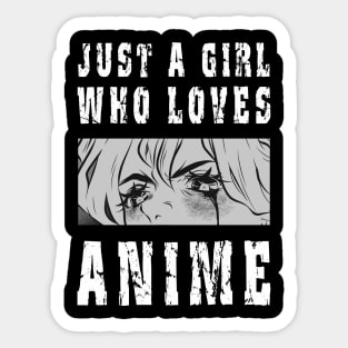 Just a Girl Who Loves Anime Sticker